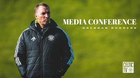 Full Celtic Media Conference: Brendan Rodgers looks ahead to Sunday against Motherwell (25/10/24)