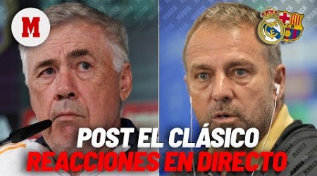 EN DIRECTO I Real Madrid - Barcelona, reacciones y ruedas de prensa Ancelotti y Flick en vivo