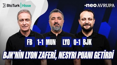 Fenerbahçe-M.United, Lyon-Beşiktaş Maç Sonu | Önder Özen, Serdar Ali Çelikler, Onur Tuğrul