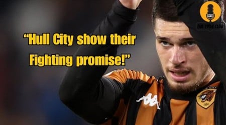 Hull City show FIGHTING PROMISE against Burnley plus the David Prutton RANT you NEED to HEAR