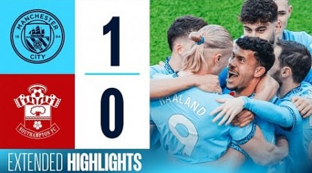 EXTENDED HIGHLIGHTS | MAN CITY 1 - 0 SOUTHAMPTON | Early HAALAND goal earns three points!