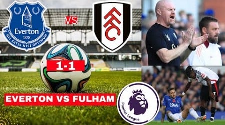 Everton vs Fulham 1-1 Live Stream Premier League EPL Football Match Score Commentary Highlights FC