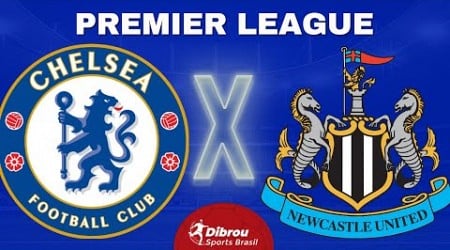 CHELSEA X NEWCASTLE AO VIVO PREMIER LEAGUE DIRETO DO ESTÁDIO | RODADA 9 - NARRAÇÃO