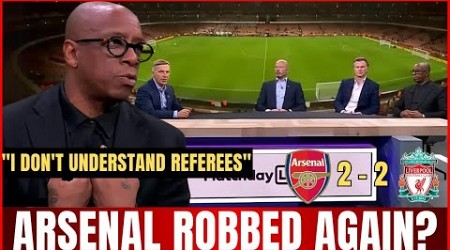 ✅NOW! IAN WRIGHT EXPLODES! REFEREES AGAINST ARSENAL? CONTROVERSIAL 2-2 DRAW AGAINST LIVERPOOL!