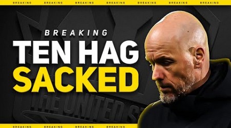 Ten Hag SACKED! Man Utd News