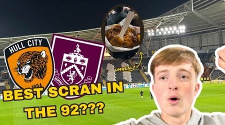 THE BEST FOOTY SCRAN IN THE 92?? | HULL CITY VS BURNLEY VLOG!!!