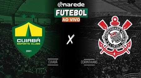 CUIABA X CORINTHIANS AO VIVO - BRASILEIRÃO 2024 - DIRETO DA ARENA PANTANAL