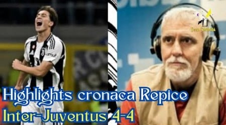 Highlights cronaca Inter-Juventus 4-4 di Francesco Repice in Serie A 24/25