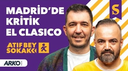 Galatasaray - Beşiktaş, El Clasico Vakti, Arsenal&#39;in Eksikleri, NBA Fantasy | Atıf Bey Sokak S3B10