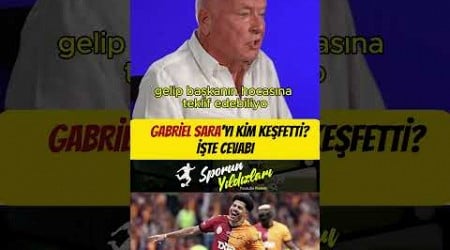 İŞTE SARA&#39;YI KEŞFEDEN ADAM..#gabrielsara #shorts #galatasaray #osimhen #icardi