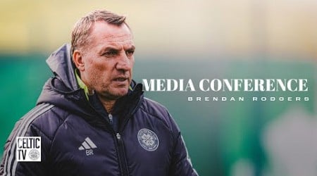 Full Celtic Media Conference: Brendan Rodgers on #CELDUN (29/10/24)