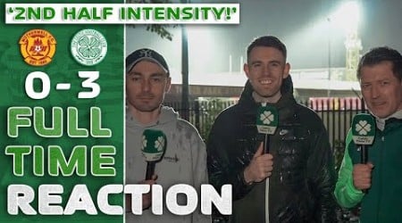 Motherwell 0-3 Celtic | &#39;2nd Half INTENSITY!&#39; | Full-Time Reaction