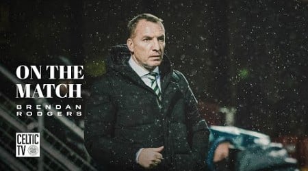 Brendan Rodgers On the Match | Motherwell 0-3 Celtic | Celts on top with 3-0 Fir Park win!