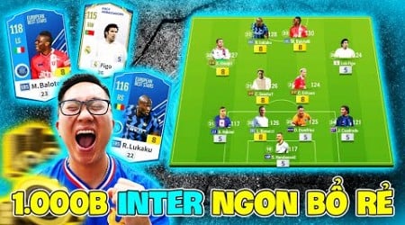 I Love Cày Chay Cầm 1000 Tỷ BP Tươi I Love Xây Dựng Siêu Đội Hình INTER MILAN Mạnh Vượt Tầm Giá