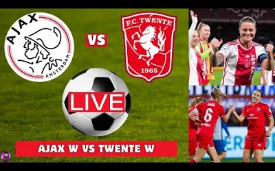 Ajax Women vs Twente Women Live Stream | Women&#39;s Eredivisie 2024 | Full Match Score