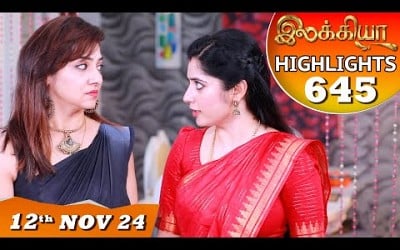 Ilakkiya Serial | EP 645 Highlights | 12th Nov 2024 | Shambhavy | Nandan | Sushma Nair