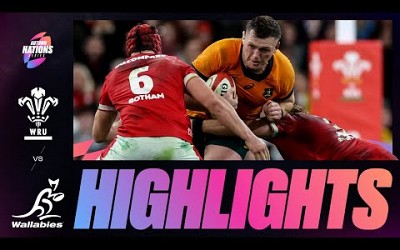 HIGHLIGHTS | WALES V AUSTRALIA | AUTUMN NATIONS SERIES