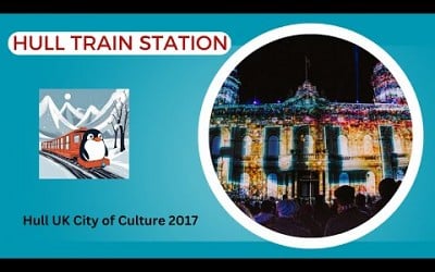 Hull Train Station - Hull UK City of Culture 2017