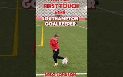 ASMR Southampton Goalkeeper First Touch Arlo Johnson saints Academy dome Ramsdale Jnr 8yr old