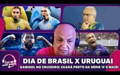 PRESSIONADO, BRASIL PEGA O URUGUAI; GABIGOL NO CRUZEIRO; BRIGA PELA SÉRIE &#39;A&#39; E MAIS | LIVE DO ANDRÉ