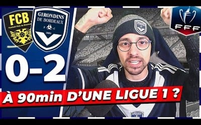 TOUT PRÈS DE JOUER UNE LIGUE 1 ? FC Bressuire 0-2 Bordeaux | DÉBRIEF Coupe de France