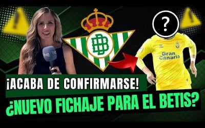 ¡ÚLTIMA HORA! ¡NADIE LO VEÍA VENIR! ¿NUEVA ESTRELLA LLEGANDO AL BETIS? ULTIMAS NOTICIAS DEL BETIS