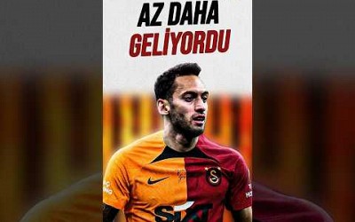 Hakan ÇALHANOĞLU Az Daha GALATASARAY&#39;a GELİYORMUŞ!