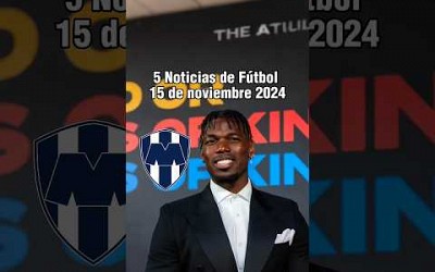 Noticias en la Liga MX: Cruz Azul reactiva interés por Chiquete, ¿Paul Pogba a Monterrey? Y más