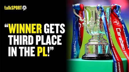 Liverpool Fan INSISTS Premier League Teams SHOULD NOT Play In EFL Cup &amp; Winner Should Be PROMOTED 