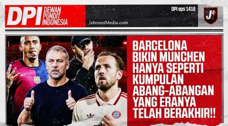 BARCELONA BANTAI BAYER MUNCHEN, RAPHINHA, LAMINE YAMAL, DAN PEDRI JADI BINTANG! - DPI - EPS 1418