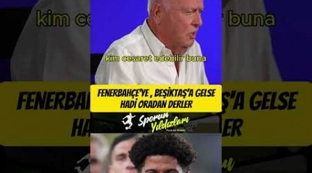 HADİ ORADAN DERLER..#fenerbahçe #beşiktaş #gabrielsara #galatasaray #shorts #osimhen #sara