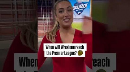 Wrexham to the Prem? 