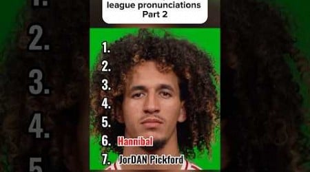 Underrated premier league pronunciations (Part 2)