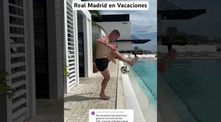 Real Madrid en Vacaciones #realmadrid #freestylefootball #realmadrid #halamadrid #futbol #fifa