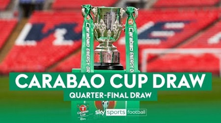 LIVE! Carabao Cup Quarter-final draw 