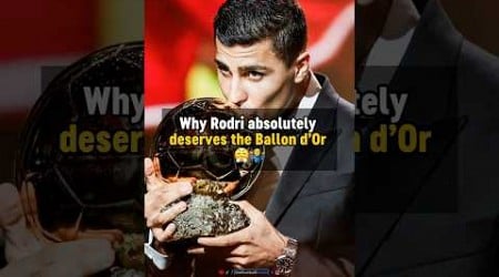 Rodri DESERVED the Ballon d’Or 