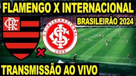 INTERNACIONAL X FLAMENGO AO VIVO DIRETO DO ESTÁDIO BEIRA-RIO / CAMPEONATO BRASILEIRO 2024