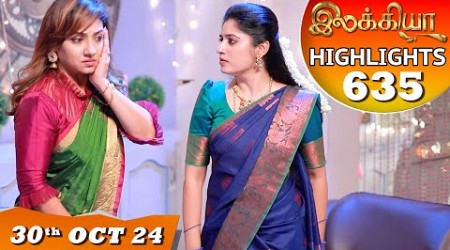 Ilakkiya Serial | EP 635 Highlights | 30th Oct 2024 | Shambhavy | Nandan | Sushma Nair