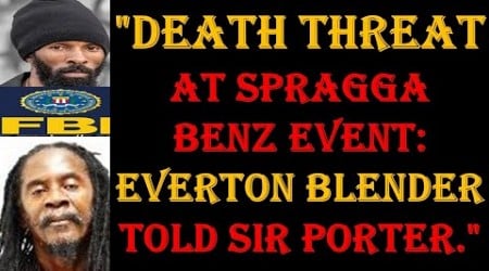 Everton Blender&#39;s SECRET Encounter with Spragga Benz Revealed