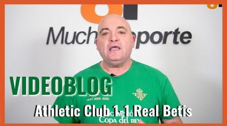 El videoblog de Javier León del Athletic 1-1 Real Betis: &#39;Milagro en la Catedral&#39; #laliga