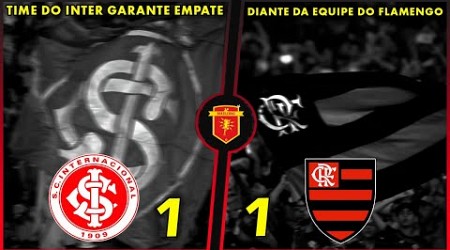 EMPATE DURO NO BEIRA RIO - Internacional 1 x 1 Flamengo | SÉRIE A 17ªRODADA | 30/10/2024