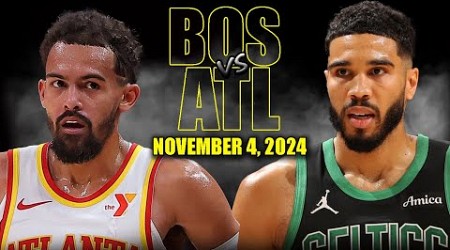 Boston Celtics vs Atlanta Hawks Full Game Highlights - November 4, 2024 | 2024-25 NBA Season