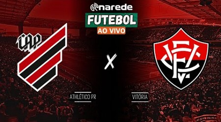 ATHLETICO-PR X VITÓRIA AO VIVO - BRASILEIRÃO 2024 AO VIVO - DIRETO DA LIGGA ARENA