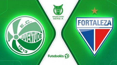 JUVENTUDE X FORTALEZA | 32ª RODADA DA SÉRIE A | AO VIVO | 02/11/24