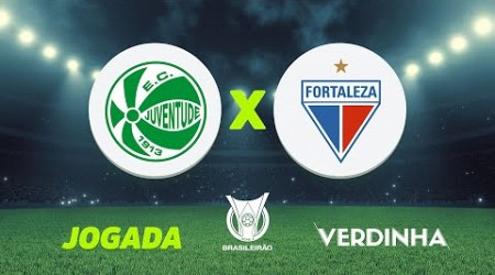 JUVENTUDE X FORTALEZA, AO VIVO, CAMPEONATO BRASILEIRO SÉRIE A | 02/11/2024