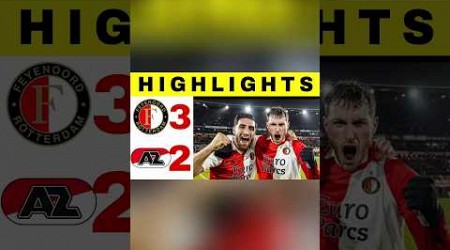 Feyenoord vs Az Alkmaar | 3-2 | All Goals and Highlights Eredivisie. #short #sportsnews #shorts