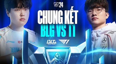 BLG vs T1 (BO5) | CKTG 2024 - Chung Kết | 02.11.2024