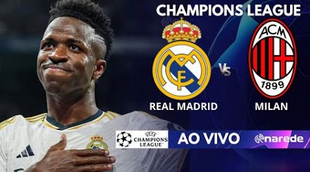 REAL MADRID X MILAN AO VIVO - CHAMPIONS LEAGUE - SANTIAGO BERNABEU - COM VINI JUNIOR EM CAMPO