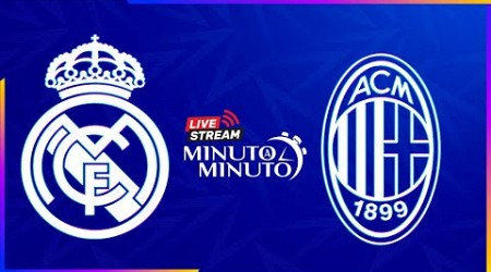 ⏱️ MINUTO A MINUTO | Real Madrid vs AC Milan | Champions League