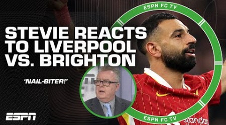 Liverpool vs. Brighton was a &#39;NAIL-BITER&#39; at the end! - Steve Nicol&#39;s reaction | ESPN FC